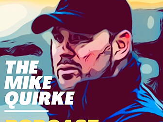 The Mike Quirke Podcast | Ep.1...